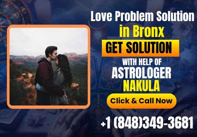 Certified Love Problem Solution Astrologer in Bronx - Psychic Nakula