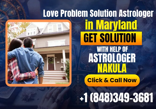Top Love Problem Solution Astrologer in Maryland - Psychic Nakula