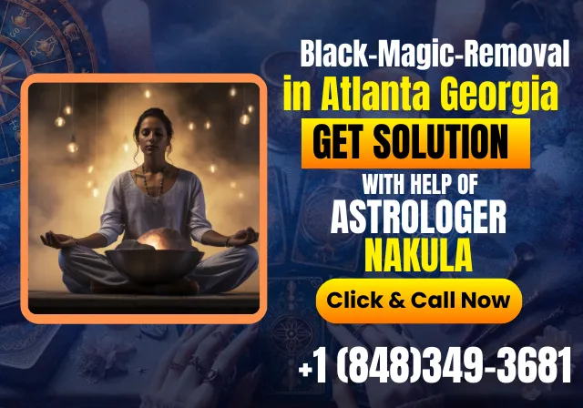 The Proficient Astrologer of Black Magic Removal in Atlanta Georgia