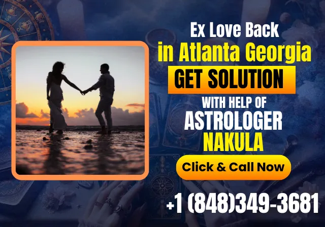 Bring Your Ex Love Back in Atlanta Georgia The Help Astrologer Nakula
